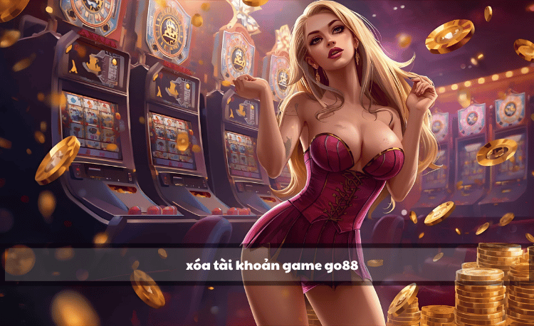 Xóa tài khoản game Go88